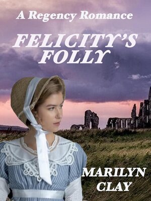 cover image of Felicity's Folly--A Regency Romance
